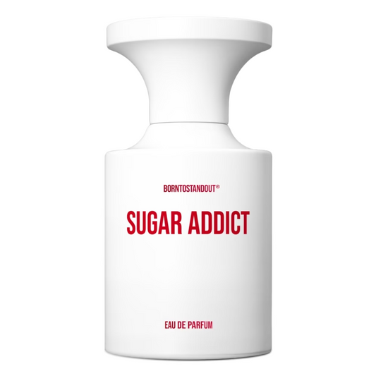 Borntostandout Sugar Addict
